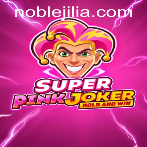 SuperPinkJoker Game: A Thrilling Adventure with Noble Jili